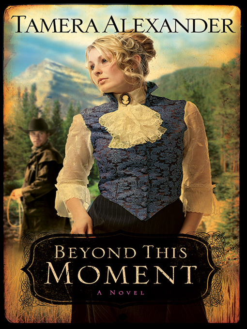 Title details for Beyond This Moment by Tamera Alexander - Available